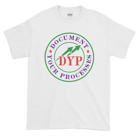 White "Document Your Processes" Short-Sleeve T-Shirt