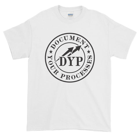 White "Document Your Processes" Short-Sleeve T-Shirt