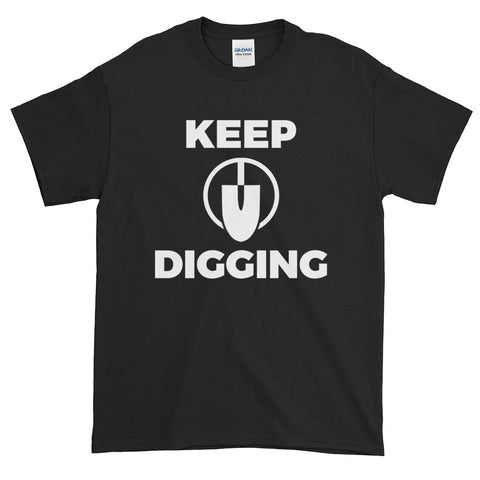 Black "Keep Digging" Short-Sleeve T-Shirt
