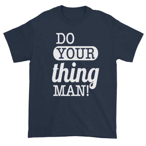 Do Your Thing Man! T-Shirt - Navy